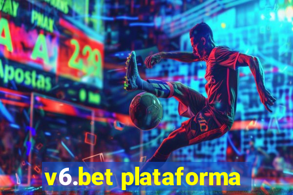 v6.bet plataforma